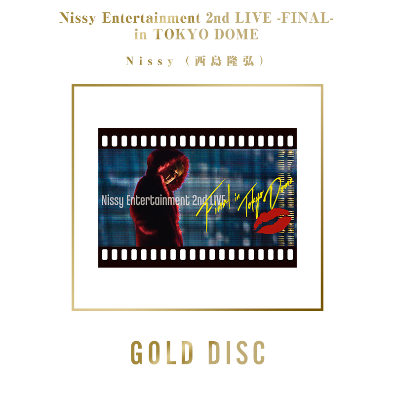 Nissy (西島隆弘)”Nissy Entertainment 2nd LIVE -FINAL- in