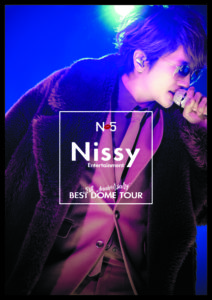 9.30 / Nissy Entertainment “5th Anniversary” BEST DOME TOUR